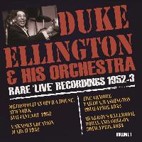 The Duke Ellington Orchestra - Rare Live Recordings 1952-53, Vol. 1