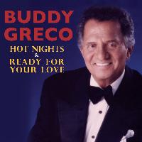 Buddy Greco - Hot Nights & Ready for Your Love