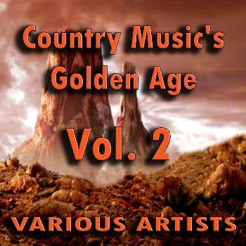 Various Artists - Country Music's Golden Age, Vol. 2