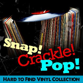 Various Artists - Snap! Crackle! Pop! Hard to Find Vinyl Collection