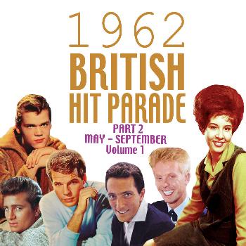 Various Artists - The 1962 British Hit Parade Pt. 2: May-Sept, Vol. 1