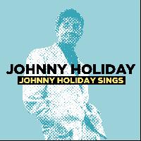 Johnny Holiday - Johnny Holiday Sings (Digitally Remastered)