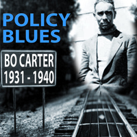 Bo Carter - Policy Blues: Bo Carter 1931 - 1940