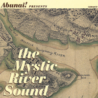 Abunai! - The Mystic River Sound