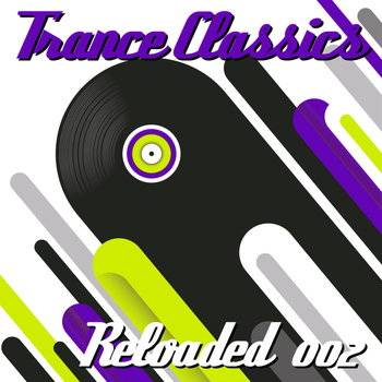 Various Artists - Trance Classics Reloaded 002