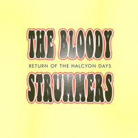 The Bloody Strummers - Return of the Halcyon Days
