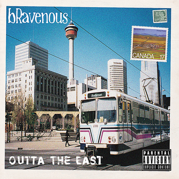 Bravenous - Outta the East