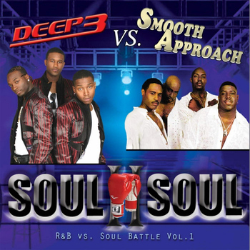 Deep3 & Smooth Approach - Soul II Soul (Deep3 vs Smooth Approach)