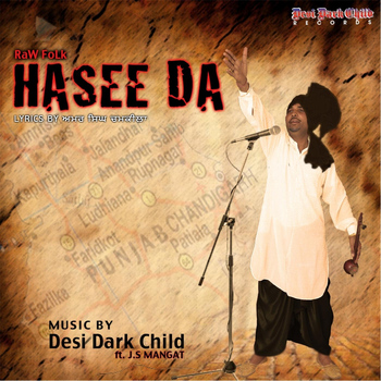 Desi Dark Child - Hasee Da (feat. J.S Mangat)