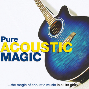 Various Artists - Pure Acoustic Magic (The Magic of Acoustic Music In All Its Glory)