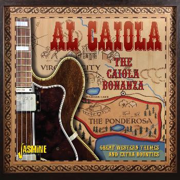Al Caiola - The Caiola Bonanza ! Great Western Themes and Extra Bounties