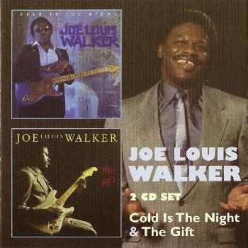 Joe Louis Walker - Cold Is the Night & The Gift