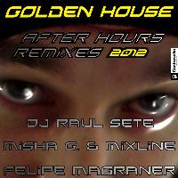 Dj Raul Sete - Golden House After Hours Remixes - EP