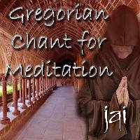 Jai - Gregorian Chant for Meditation