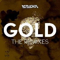 DJ Butcher (AUS) - Gold (The Remixes)