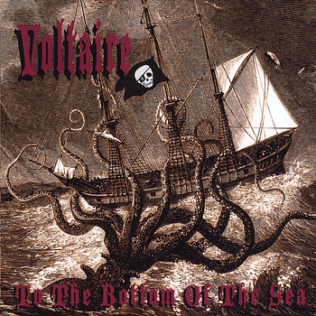 Voltaire - To the Bottom of the Sea