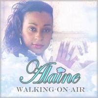 Alaine - Walking on Air - Single