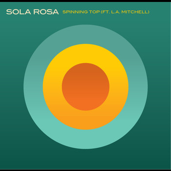 Sola Rosa - Spinning Top