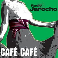 Radio Jarocho - Café Café