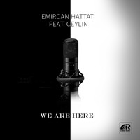 Emircan Hattat - We Are Here