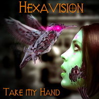 Hexavision - Take My Hand