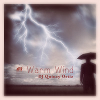DJ Quincy Ortiz - Warm Wind