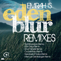 Emrah Is - Eden Blur (Remixes)