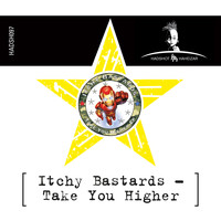 Itchy Bastards - Take You Higher