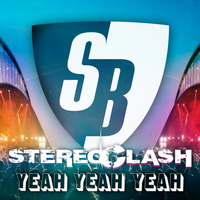 Stereoclash - Yeah Yeah Yeah (StoneBridge Re-FX)