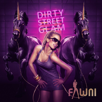 Fawni - Dirty Street Glam/Album (Explicit)
