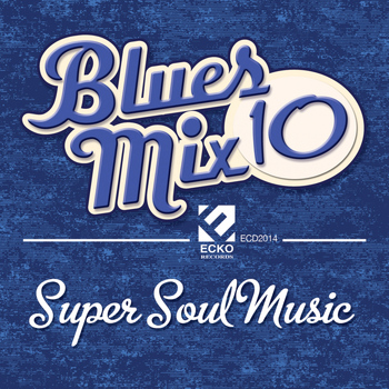 Various Artists - Blues Mix, Vol. 10 (Super Soul Music)