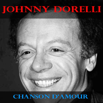Johnny Dorelli - Johnny Dorelli: Chanson D'Amour