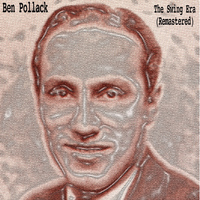 Ben Pollack - The Swing Era (Remastered)