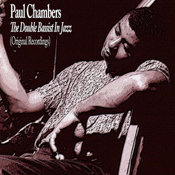 Paul Chambers - The Double Bassist in Jazz