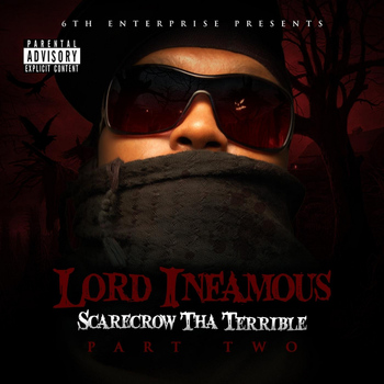Lord Infamous - Scarecrow Tha Terrible Pt.Two