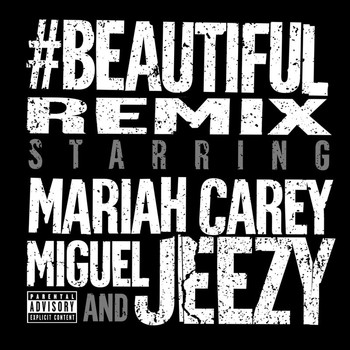 Mariah Carey - #Beautiful (Remix [Explicit])