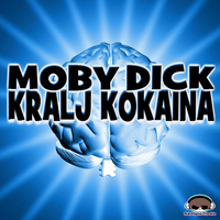 Moby Dick - Kralj Kokaina