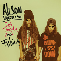 Alison Wonderland - Get Ready