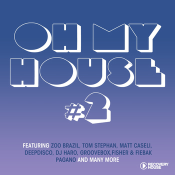 Various Artists - Oh My House, Vol. 2