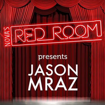 Jason Mraz - Nova's Red Room Presents Jason Mraz