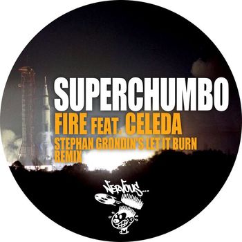 Superchumbo - Fire feat. Celeda - Stephan Grondin's Let It Burn Remix