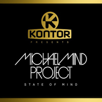 Michael Mind Project - Kontor Presents Michael Mind Project - State of Mind (Deluxe Version)