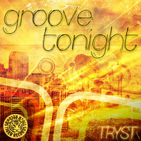 Tryst - Groove Tonight