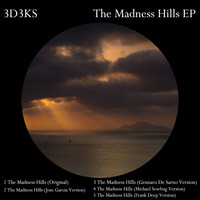 3d3ks - The Madness Hills Ep