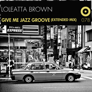 Loleatta Brown - Give Me Jazz Groove (Extended Mix)