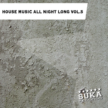 Various Artists - House Music All Night Long, Vol. 5