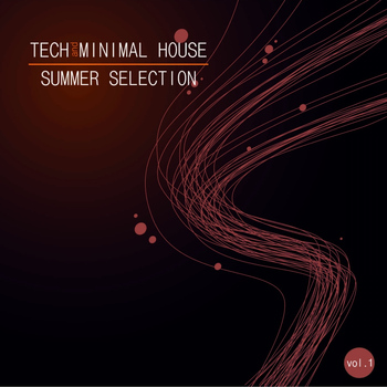 Various Artists - Tech and Minimal House, Vol. 1 (Summer Selection)