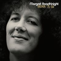 Margret Roadknight - Decade - '75-'84