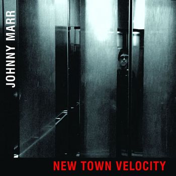 Johnny Marr - New Town Velocity