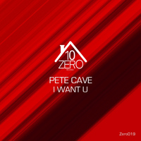 Pete Cave - I Want U